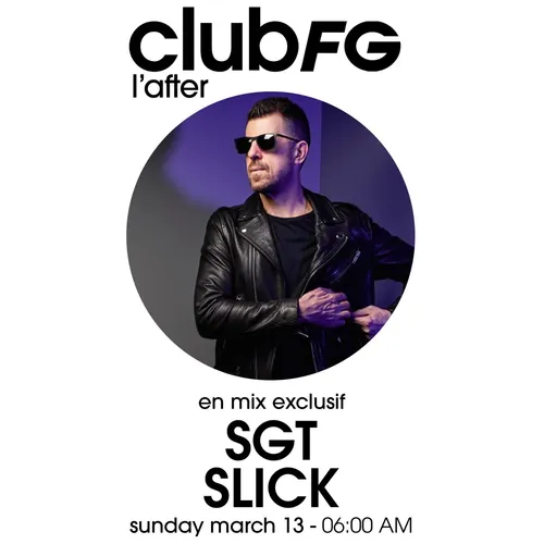 CLUB FG : SGT SLICK