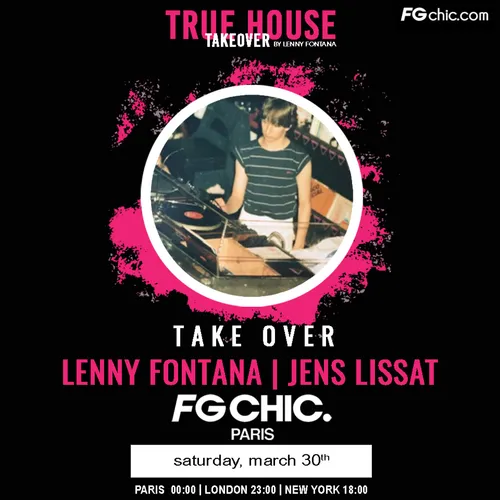 TRUE HOUSE TAKEOVER BY LENNY FONTANA AVEC JENS LISSAT