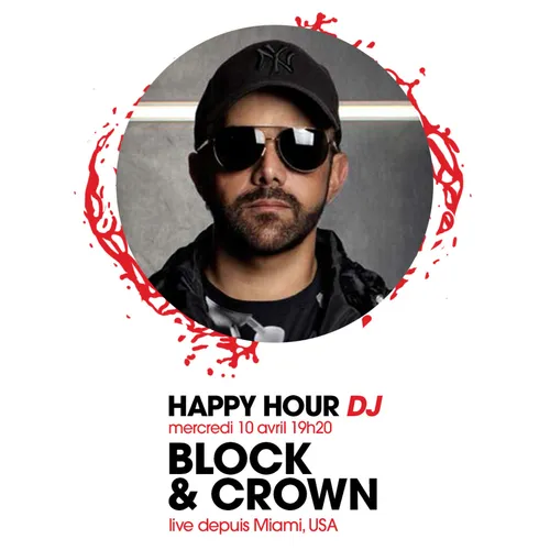 HAPPY HOUR DJ : BLOCK & CROWN