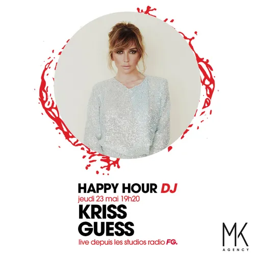 HAPPY HOUR DJ : KRISS GUESS