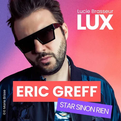 Eric Greff : star sinon rien !