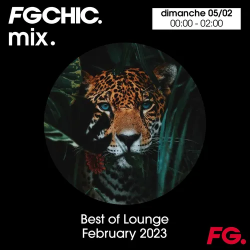 FG CHIC MIX BEST OF LOUNGE FEBRUARY 2023