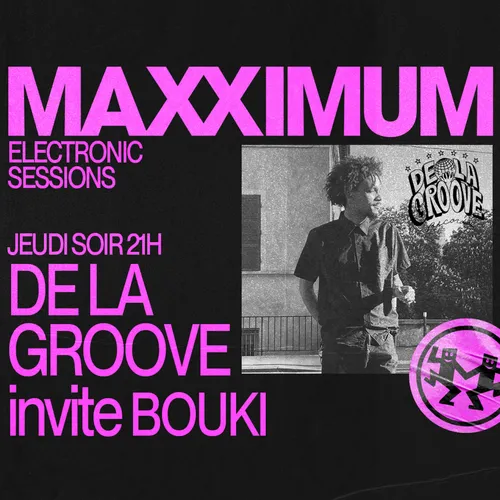 MAXXIMUM DJ'S : DE LA GROOVE INVITE BOUKI