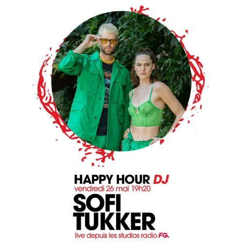 HAPPY HOUR DJ : SOFI TUKKER