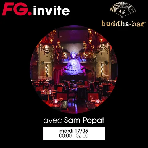 FG INVITE : LE BUDDHA BAR AVEC SAM POPAT