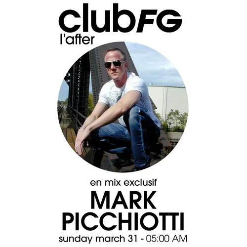 CLUB FG : MARK PICCHIOTTI
