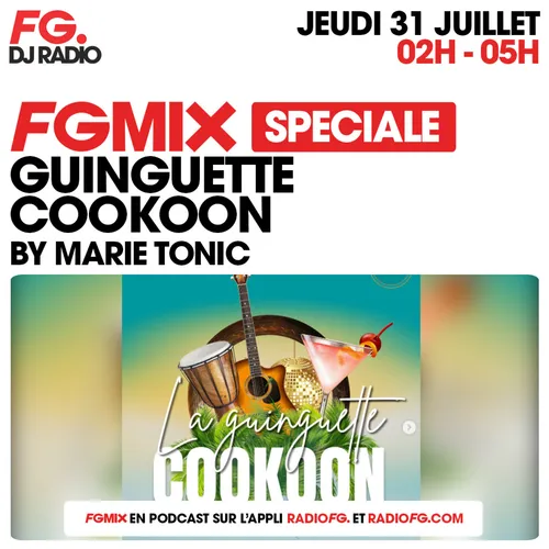 FG MIX SPÉCIAL À LA GUINGUETTE LE COOKOON AVEC MARIE TONIC
