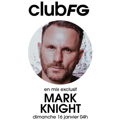 CLUB FG : MARK KNIGHT