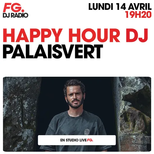 HAPPY HOUR DJ : PALAISVERT