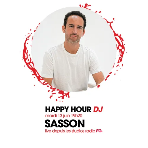 HAPPY HOUR DJ : SASSON
