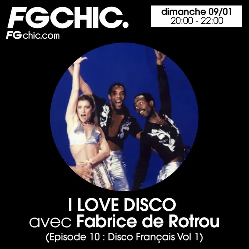 I LOVE DISCO AVEC FABRICE DE ROTROU EPISODE 10 : DISCO FRANCAIS VOL.1