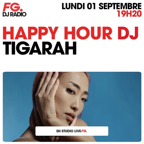 HAPPY HOUR DJ : TIGARAH