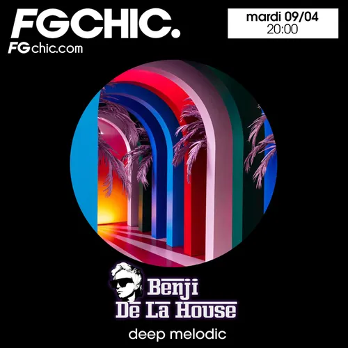 FG CHIC MIX DEEP MELODIC BY BENJI DE LA HOUSE
