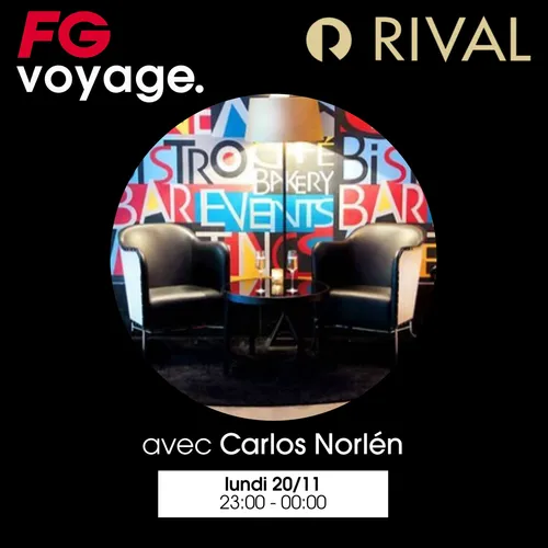 FG VOYAGE AU RIVAL AVEC CARLOS NORLÉN