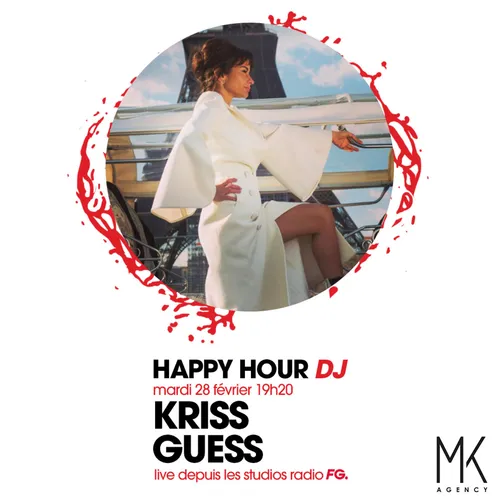 HAPPY HOUR DJ : KRISS GUESS