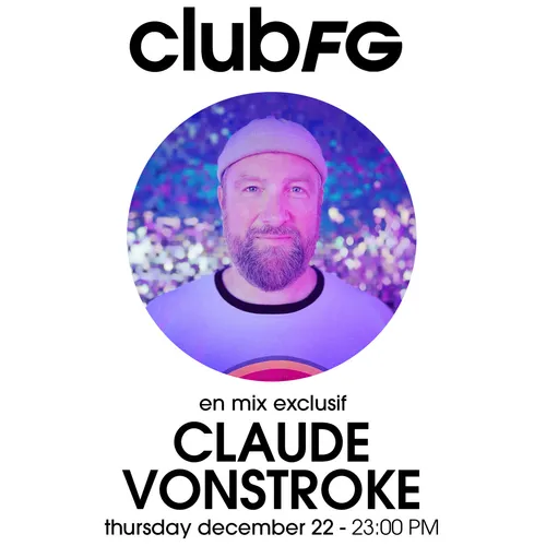 CLUB FG : CLAUDE VONSTROKE