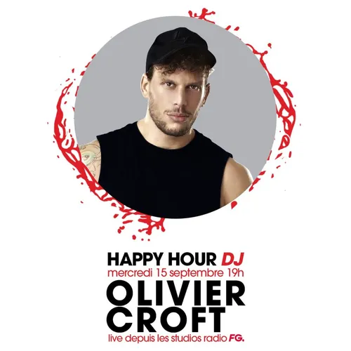 HAPPY HOUR DJ : OLIVIER CROFT