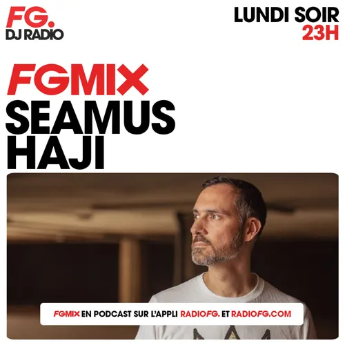 FG MIX : SEAMUS HAJI