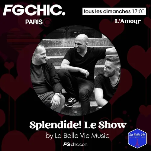 FG CHIC MIX BY LA BELLE VIE - SPLENDIDE ! EPISODE VI