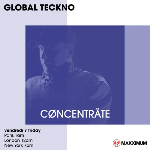 GLOBAL TECHNO : CØNCENTRÄTE