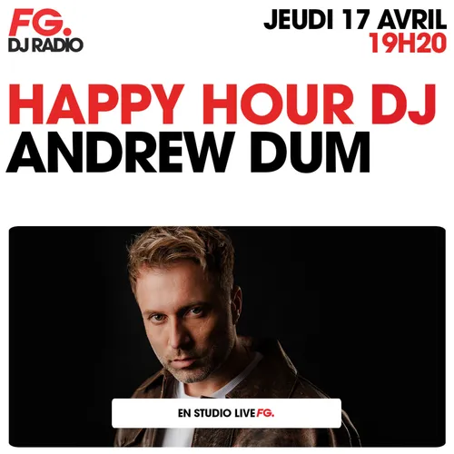 HAPPY HOUR DJ : ANDREW DUM