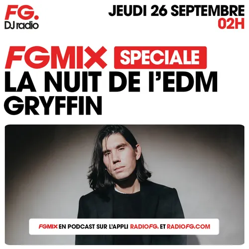 FG MIX SPÉCIAL EDM : GRYFFIN