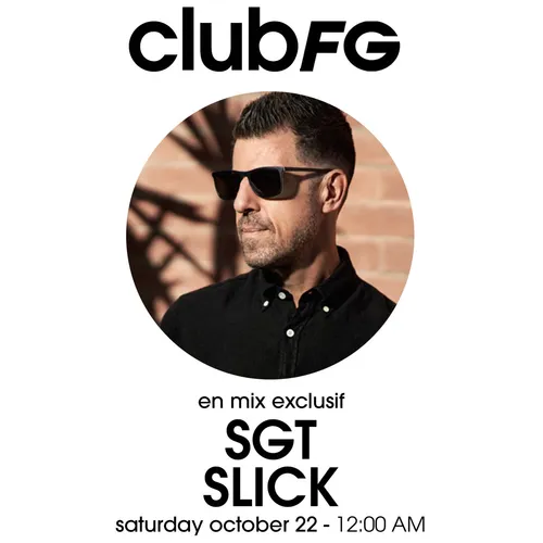CLUB FG : SGT SLICK