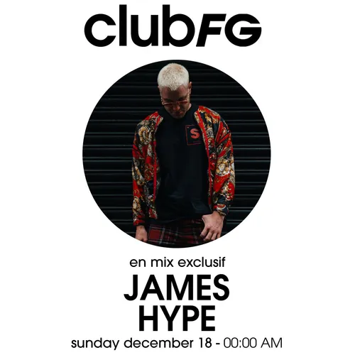 CLUB FG : JAMES HYPE