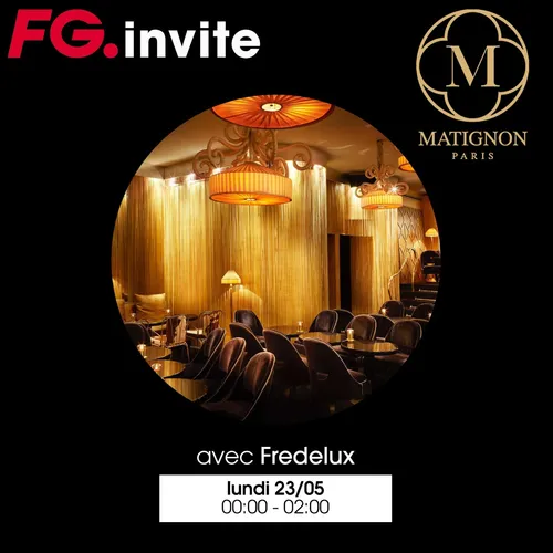 FG INVITE :  LE MATIGNON AVEC FREDELUX
