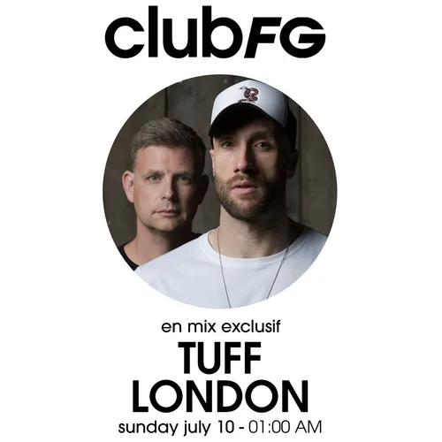 CLUB FG : TUFF LONDON
