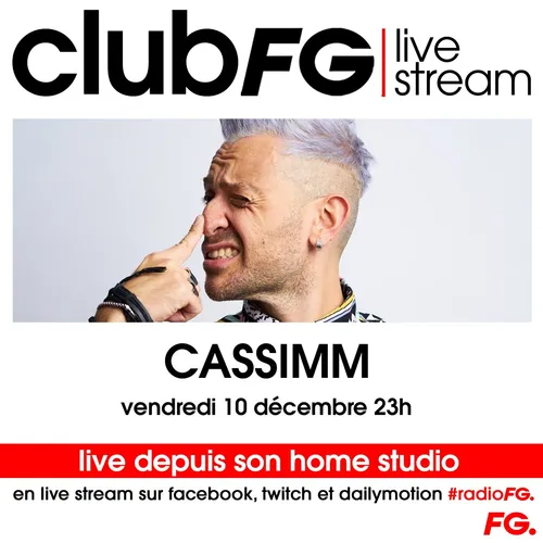 CLUB FG LIVE STREAM : CASSIMM
