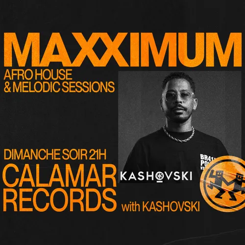 MAXXIMUM DJ'S : CALAMAR RECORDS WITH KASHOVSKI