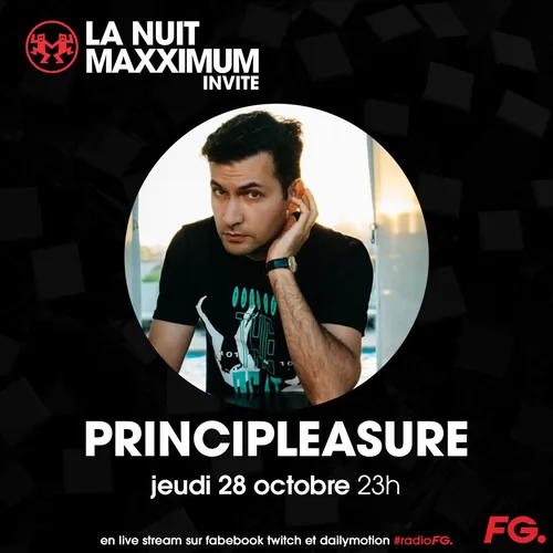 LA NUIT MAXXIMUM SUR FG : PRINCIPLEASURE