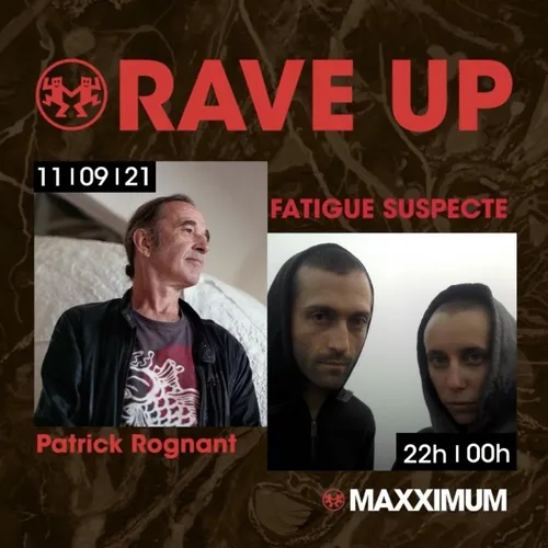 RAVE UP : FATIGUE SUSPECTE