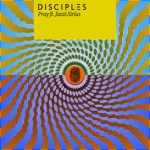 FG MUSIC STORY QUELQUES RELEASES DU MOMENT : DISCIPLES - PRAY