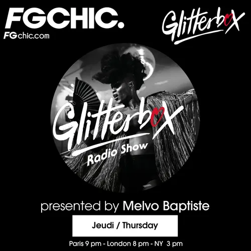 FG CHIC INVITE : GLITTERBOX AVEC MELVO BAPTISTE