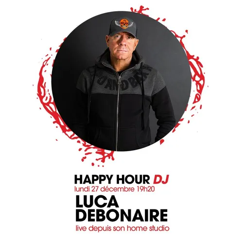HAPPY HOUR DJ : LUCA DEBONAIRE