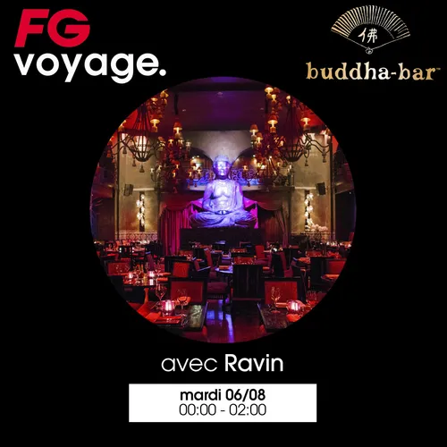 FG VOYAGE AU BUDDHA BAR AVEC RAVIN