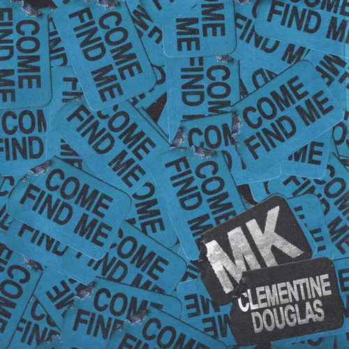 MK S’ASSOCIE À CLÉMENTINE DOUGLAS SUR SON NOUVEAU TITRE " COME FIND...