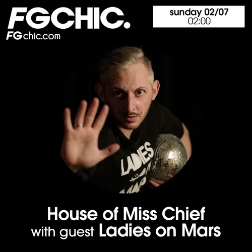 FG CHIC MIX BY MISS CHIEF INVITE LADIES ON MARS