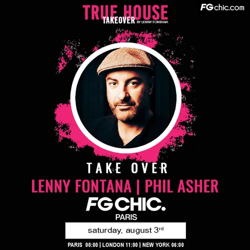 TRUE HOUSE TAKEOVER BY LENNY FONTANA AVEC DJ PHIL ASHER