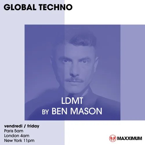 GLOBAL TECHNO : LDMT BY BEN MASON
