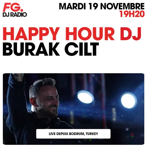 HAPPY HOUR DJ : BURAK CILT