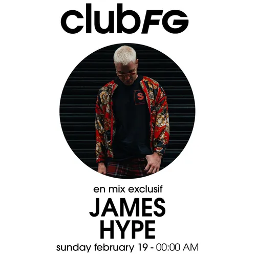 CLUB FG : JAMES HYPE