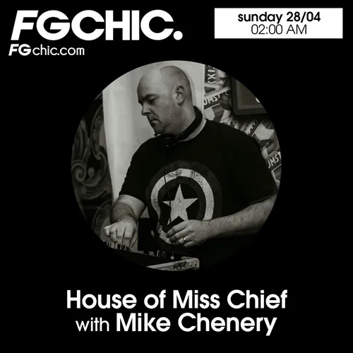 FG CHIC MIX HOUSE OF MISS CHIEF INVITE MIKE CHENEY