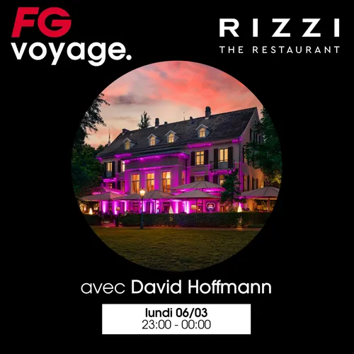 FG VOYAGE AU RIZZI AVEC DAVID HOFFMANN