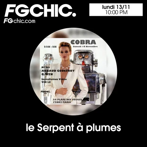 FG CHIC INVITE : LE SERPENT À PLUMES AVEC G.WEN