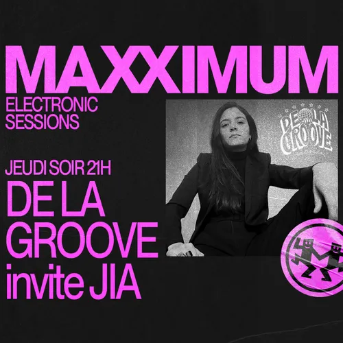 MAXXIMUM DJ'S : DE LA GROOVE INVITE JIA