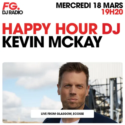 HAPPY HOUR DJ : KEVIN MCKAY