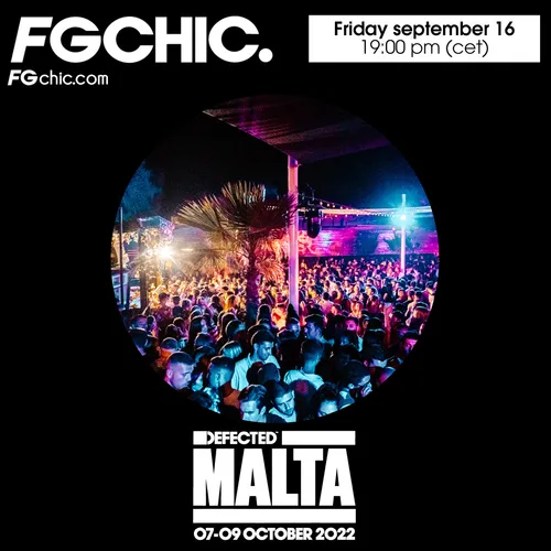 FG CHIC INVITE : DEFECTED MALTA